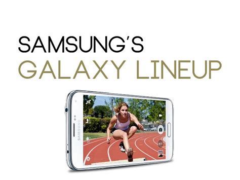 Samsungs Galaxy Lineup