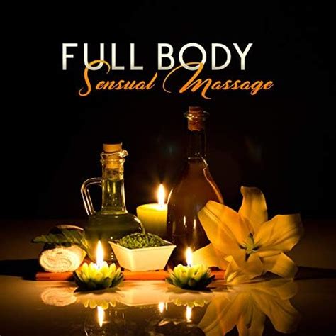 Full Body Sensual Massage Seduction Relaxation Maximize Pleasure Dissolve Mental Or