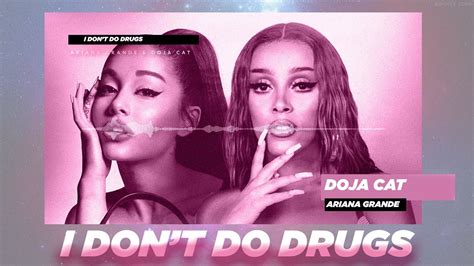 Vietsub Lyrics I Dont Do Drugs Doja Cat Ft Ariana Grande Youtube
