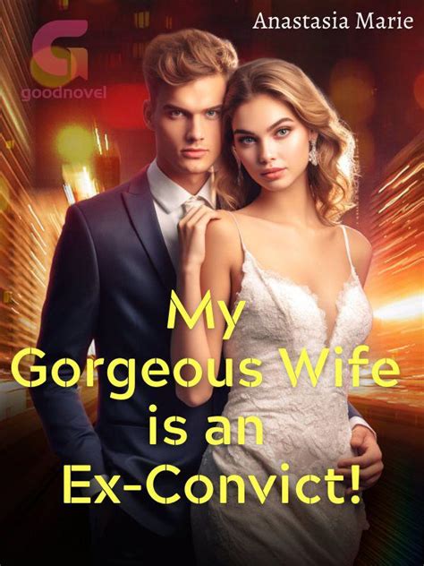My Gorgeous Wife Is An Ex Convict Pdf And Novel Online By Anastasia Marie To Read For Free