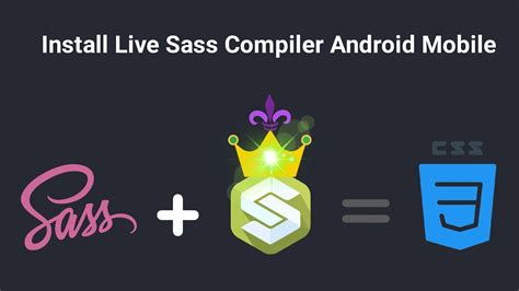 Sass Install Scss Convert Sass To Css Android Phone Scss Compiler For Android Sass Scss Youtube
