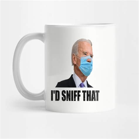Id Sniff That Anti Joe Biden Tshirt Funny Parody