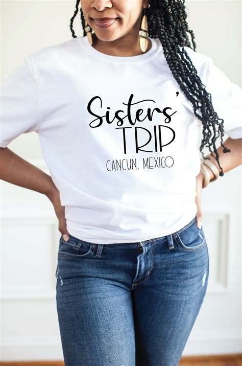 Sisters Trip Tshirts Girls Weekend T Shirt Custom Shirts Etsy