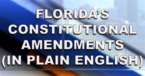 Your Guide To Floridas Constitutional Amendments In Plain English