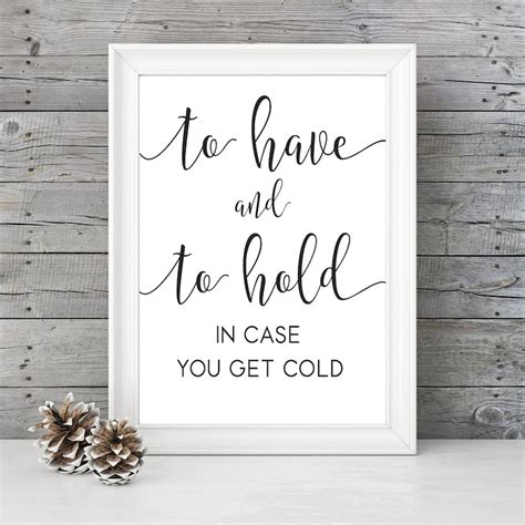 To Have And To Hold In Case You Get Cold Sign Instant Download Etsy