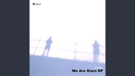 We Are Stars Youtube