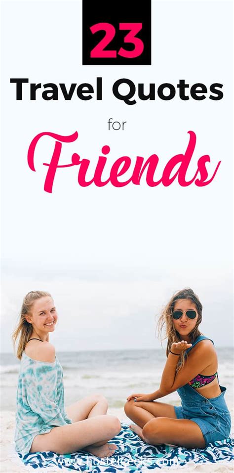 23 BEST Quotes for Traveling with your FRIENDS (Collection ...