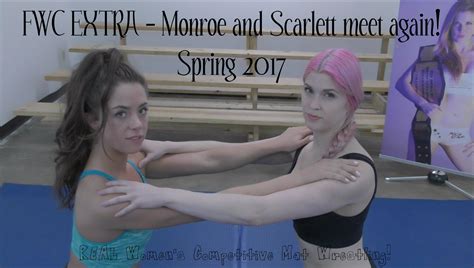 Fwc Extra Monroe And Scarlett Meet Again Spring 2017 Monroe Jamison Vs Scarlett Squeeze