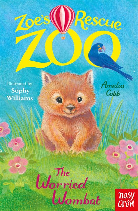 Zoes Rescue Zoo The Worried Wombat Nosy Crow
