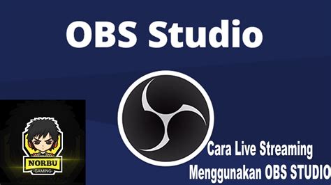 Cara Cepat Settings Obs Studio Live Streaming Facebook Youtube Device