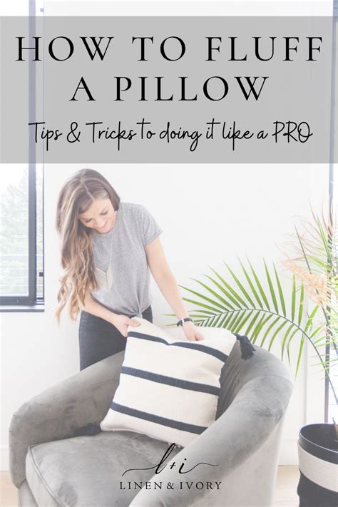 How To Fluff A Pillow The Secret Tips And Tricks To Do It Like A Pro Linen And Ivory