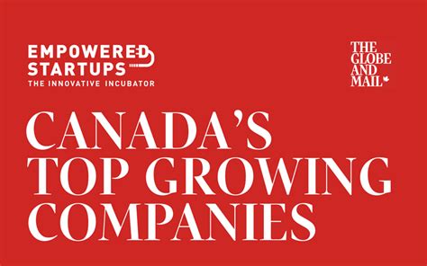 Empowered Startups Places No 312 On The Globe And Mails Third Annual