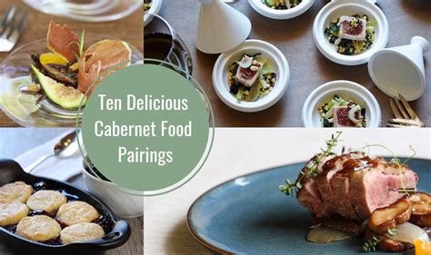 Ten Cabernet Sauvignon Food Pairings Recipes Wine Country Table