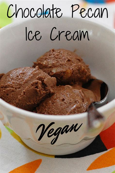 Chocolate Pecan Vegan Ice Cream Recipe Vegan Ice Cream Vegan Ice