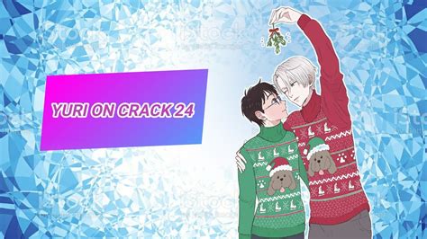 Yuri On Crack 24 Merry Christmas 3000 Subscribers Youtube