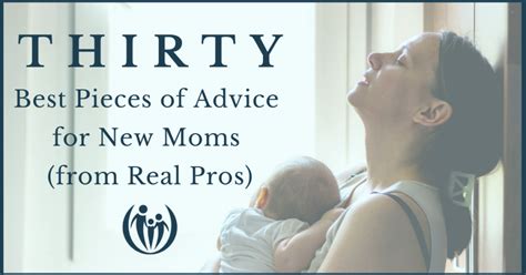 30 sage pieces of advice for new moms from real pros