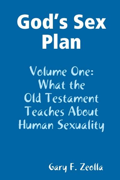 Gods Sex Plan Volume One What The Old Testament Teaches About Human Sexuality