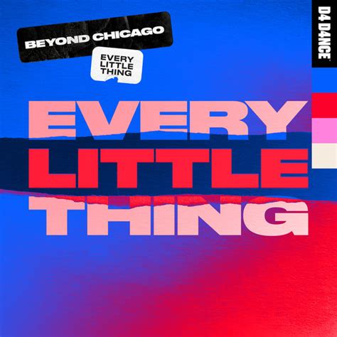 Beyond Chicago Every Little Thing D4 D4nce Mixzippy