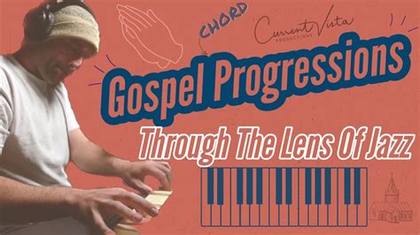 Gospel Progressions Through The Lens Of Jazz Try These Chords Youtube