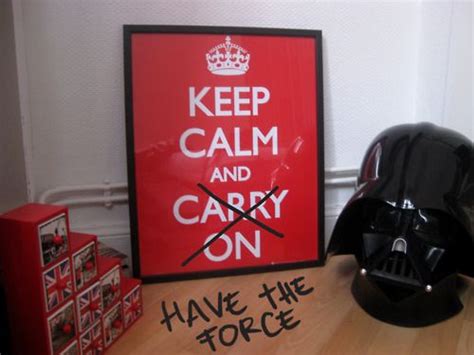 Have The Force Keep Calm Calm Chalkboard Quote Art
