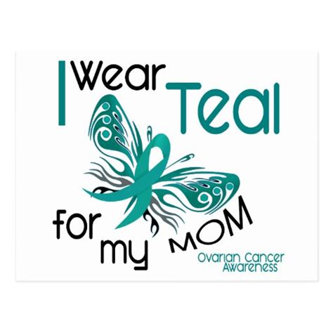 I Wear Teal For My Mom 45 Ovarian Cancer Postcard Zazzle