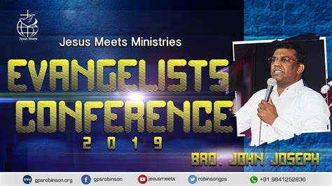 Evangelists Conference 2019 Bro R John Joseph Youtube