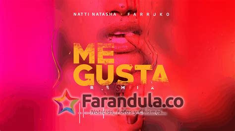 Natti Natasha Presenta El Remix De ‘me Gusta Junto A Farruko