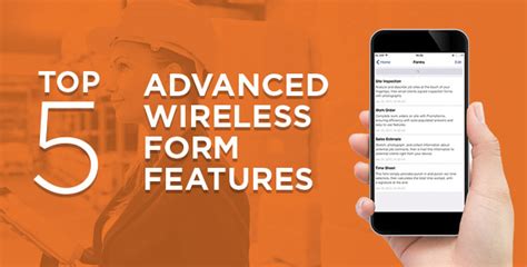 Top 5 Advanced Wireless Form Features Mobile Forms News Blog