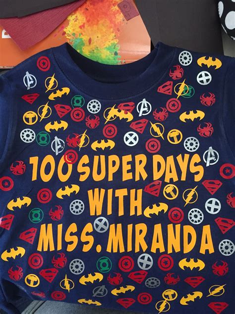 100 Day T Shirt Cricut Super Heroes 100th Day Of School Crafts 100