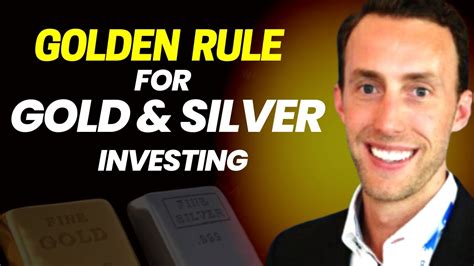 Golden Rule For Silver And Gold Investing Mark Yaxley Youtube
