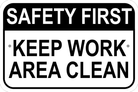 Keep Work Area Clean Sign Custom Signs