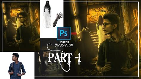 horror concept manipulation tutorial editing photoshop part 1 as creation youtube