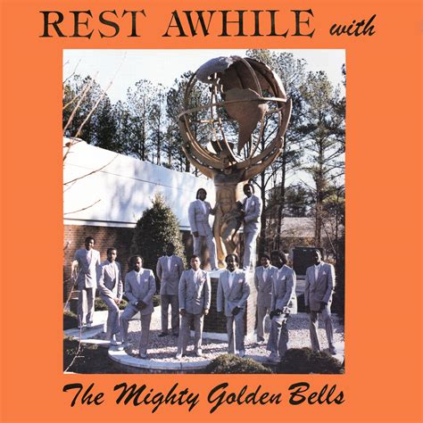 The Mighty Golden Bells Rest Awhile Iheartradio