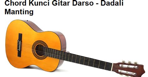 Chord Kunci Gitar Darso - Dadali Manting - CalonPintar.Com