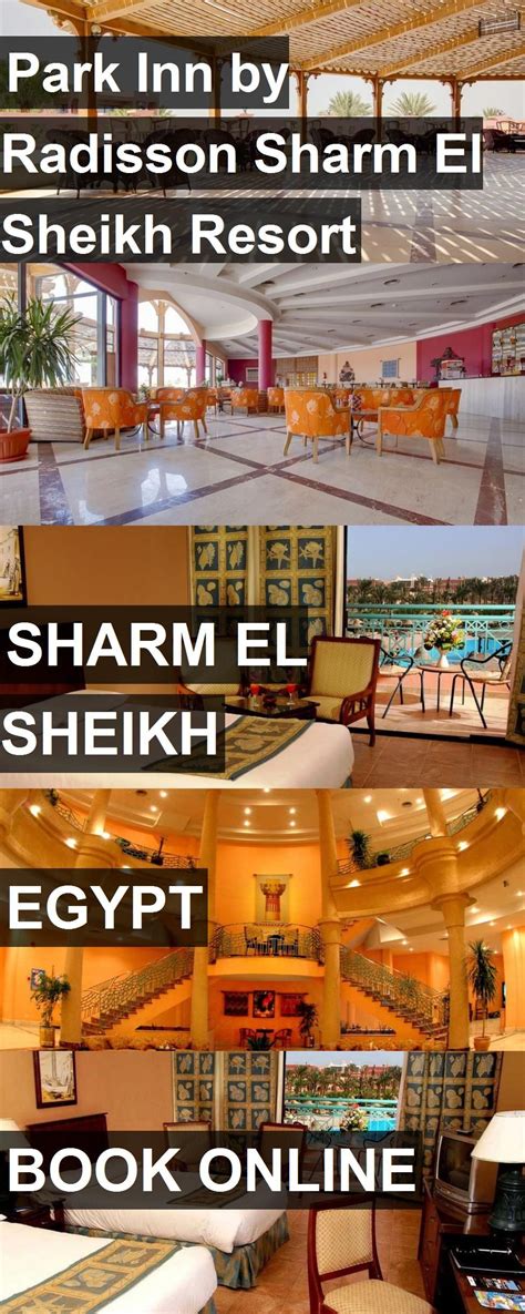 They include a private balcony, satellite tv and individual climate control. Hotel Park Inn by Radisson Sharm El Sheikh Resort in Sharm ...