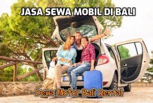 Sewa Mobil Di Bali Jasa Rental Mobil Murah Dan Terpercaya