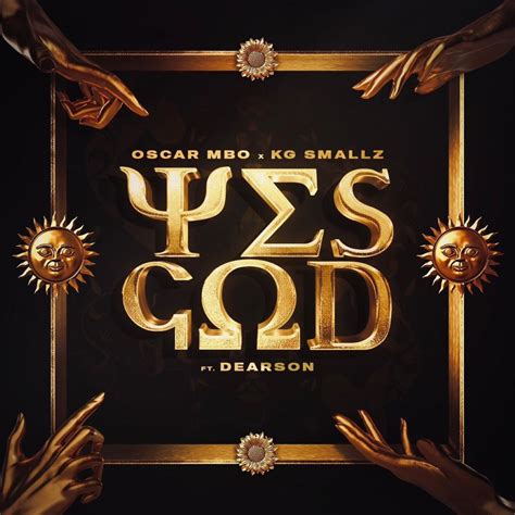 Yes God Feat Dearson Album By Oscar Mbo Kg Smallz Apple Music