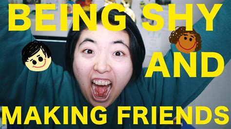 Being Shy And Making Friends Youtube