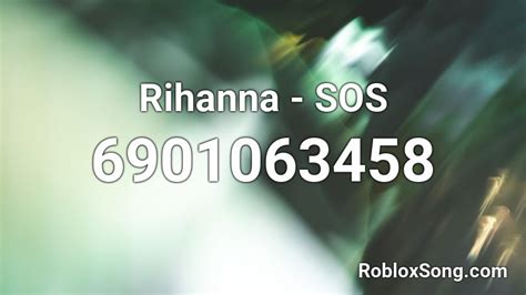 Rihanna Sos Roblox Id Roblox Music Codes