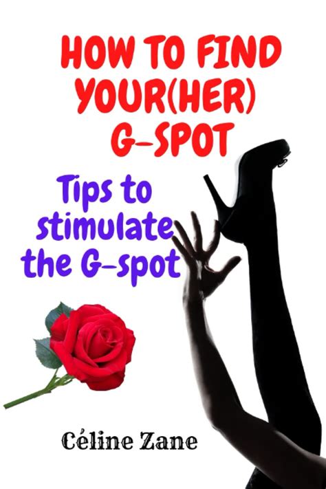 How To Find Yourher G Spot Tips To Stimulate The G Spot