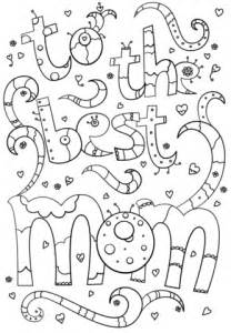 Your mom will always be your biggest fan and your best friend. To the Best Mom Doodle coloring page | Free Printable ...