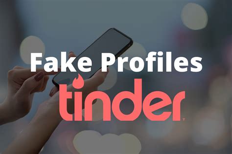 why tinder fake profiles are a thing and what to do dating app world
