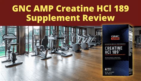 Gnc Amp Creatine Hcl 189 Supplement Review Iron Built Fitness