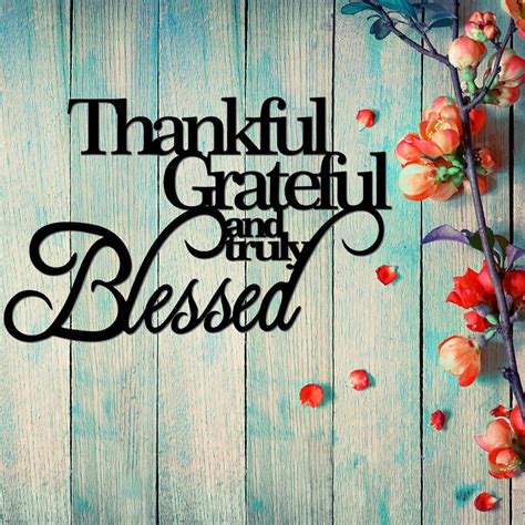 Thankful Grateful And Truly Blessed Metal Wall Art Sign