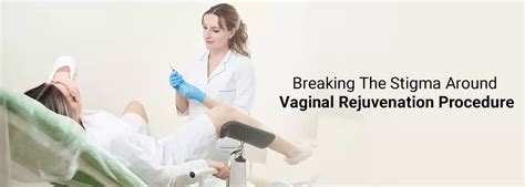 Breaking The Stigma Around Vaginal Rejuvenation Procedure Cmri