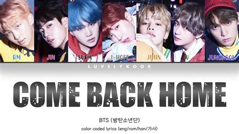 Bts 방탄소년단 Come Back Home Color Coded Lyrics Enghanrom가사 Youtube