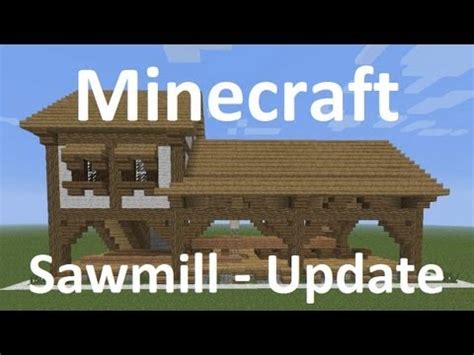 Easy minecraft building system with 5x5 house. Minecraft - Sawmill Update - Download Showcase - YouTube