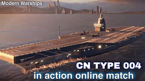 Modern Warships Cn Type 004 In Action Online Gameplay Youtube
