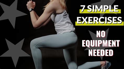 7 Simple Exercises To Get In Shape Fast No Equipment Needed Updated