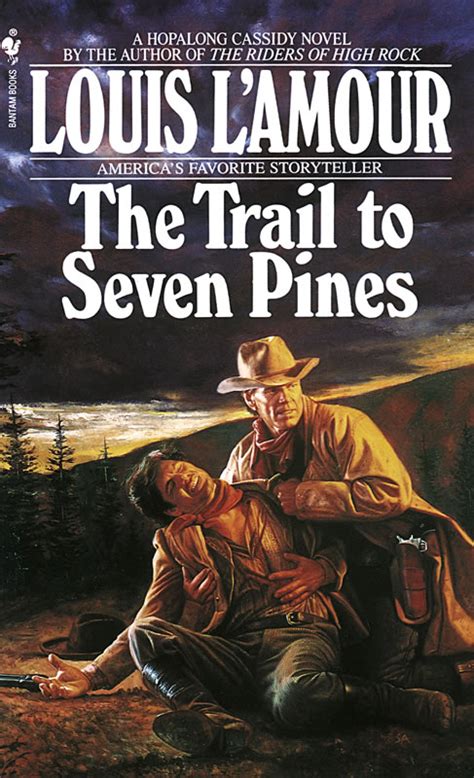 The Trail To Seven Pines A Hopalong Cassidy Novel By Louis Lamour